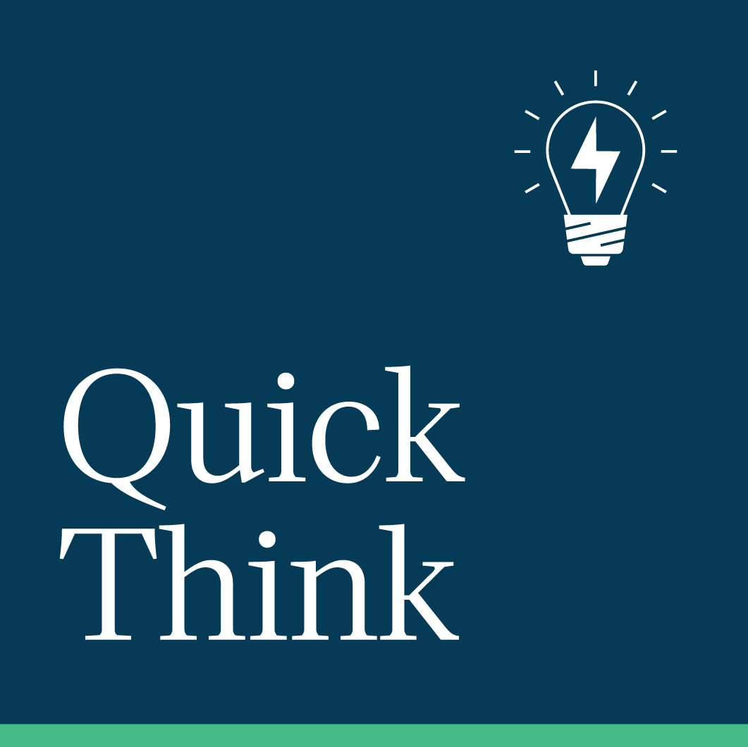 Text that reads "Quick Think" on a navy background with a light bulb icon in the upper right corner